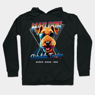 Mad Dog Airedale Terrier Dog Hoodie